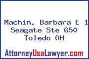 Machin, Barbara E 1 Seagate Ste 650 Toledo OH