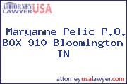 Maryanne Pelic P.O. BOX 910 Bloomington IN