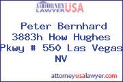 Peter Bernhard 3883h How Hughes Pkwy # 550 Las Vegas NV