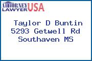 Taylor D Buntin 5293 Getwell Rd Southaven MS