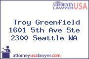 Troy Greenfield 1601 5th Ave Ste 2300 Seattle WA