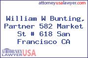 William W Bunting, Partner 582 Market St # 618 San Francisco CA