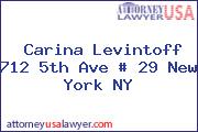 Carina Levintoff 712 5th Ave # 29 New York NY