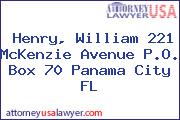 Henry, William 221 McKenzie Avenue P.O. Box 70 Panama City FL