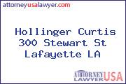 Hollinger Curtis 300 Stewart St Lafayette LA