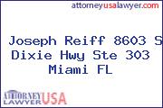 Joseph Reiff 8603 S Dixie Hwy Ste 303 Miami FL