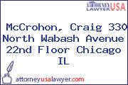 McCrohon, Craig 330 North Wabash Avenue 22nd Floor Chicago IL