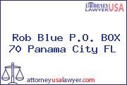 Rob Blue P.O. BOX 70 Panama City FL