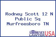 Rodney Scott 12 N Public Sq Murfreesboro TN