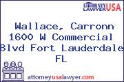 Wallace, Carronn 1600 W Commercial Blvd Fort Lauderdale FL