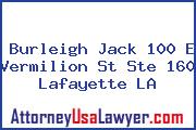 Burleigh Jack 100 E Vermilion St Ste 160 Lafayette LA