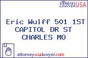 Eric Wulff 501 1ST CAPITOL DR ST CHARLES MO