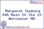 Margaret Suuberg 446 Main St Ste 22 Worcester MA