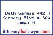 Beth Gammie 442 W Kennedy Blvd # 300 Tampa FL