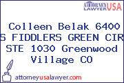 Colleen Belak 6400 S FIDDLERS GREEN CIR STE 1030 Greenwood Village CO