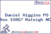 Daniel Higgins PO Box 10867 Raleigh NC