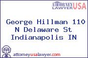 George Hillman 110 N Delaware St Indianapolis IN