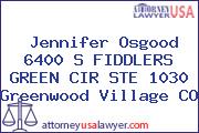 Jennifer Osgood 6400 S FIDDLERS GREEN CIR STE 1030 Greenwood Village CO