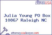 Julia Young PO Box 10867 Raleigh NC