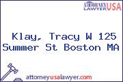 Klay, Tracy W 125 Summer St Boston MA