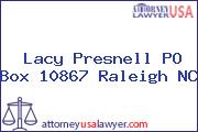 Lacy Presnell PO Box 10867 Raleigh NC