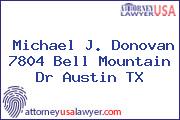 Michael J. Donovan 7804 Bell Mountain Dr Austin TX