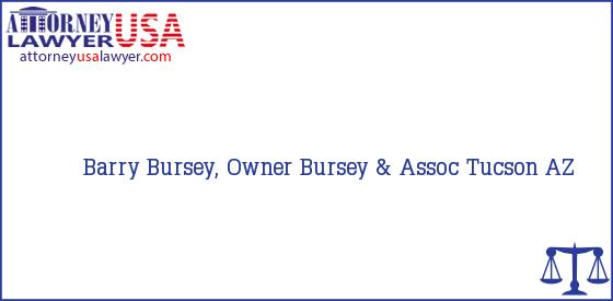 Telephone, Address and other contact data of Barry Bursey, Owner, Tucson, AZ, USA