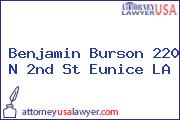 Benjamin Burson 220 N 2nd St Eunice LA