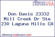 Don Davis 23332 Mill Creek Dr Ste 230 Laguna Hills CA