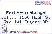 Fetherstonhaugh, Jil... 1158 High St Ste 101 Eugene OR