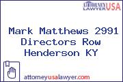 Mark Matthews 2991 Directors Row Henderson KY