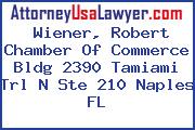 Wiener, Robert Chamber Of Commerce Bldg 2390 Tamiami Trl N Ste 210 Naples FL
