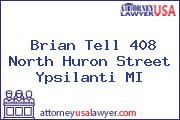 Brian Tell 408 North Huron Street Ypsilanti MI
