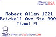 Robert Allen 1221 Brickell Ave Ste 900 Miami FL
