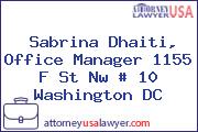 Sabrina Dhaiti, Office Manager 1155 F St Nw # 10 Washington DC