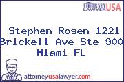Stephen Rosen 1221 Brickell Ave Ste 900 Miami FL