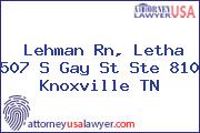 Lehman Rn, Letha 507 S Gay St Ste 810 Knoxville TN