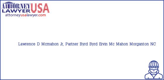 Telephone, Address and other contact data of Lawrence D Mcmahon Jr, Partner, Morganton, NC, USA
