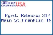 Byrd, Rebecca 317 Main St Franklin TN