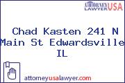 Chad Kasten 241 N Main St Edwardsville IL