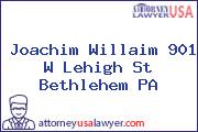 Joachim Willaim 901 W Lehigh St Bethlehem PA