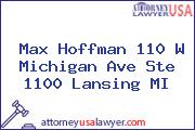 Max Hoffman 110 W Michigan Ave Ste 1100 Lansing MI