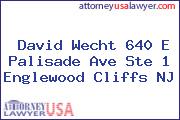 David Wecht 640 E Palisade Ave Ste 1 Englewood Cliffs NJ