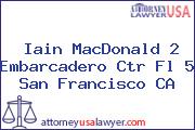 Iain MacDonald 2 Embarcadero Ctr Fl 5 San Francisco CA