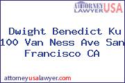 Dwight Benedict Ku 100 Van Ness Ave San Francisco CA