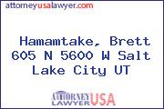 Hamamtake, Brett 605 N 5600 W Salt Lake City UT