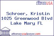 Schroer, Kristin 1025 Greenwood Blvd Lake Mary FL