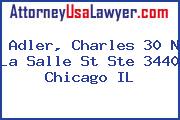 Adler, Charles 30 N La Salle St Ste 3440 Chicago IL