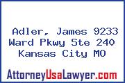 Adler, James 9233 Ward Pkwy Ste 240 Kansas City MO