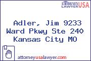 Adler, Jim 9233 Ward Pkwy Ste 240 Kansas City MO